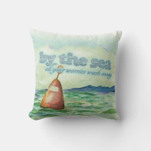 By the sea all your worries wash away pillow