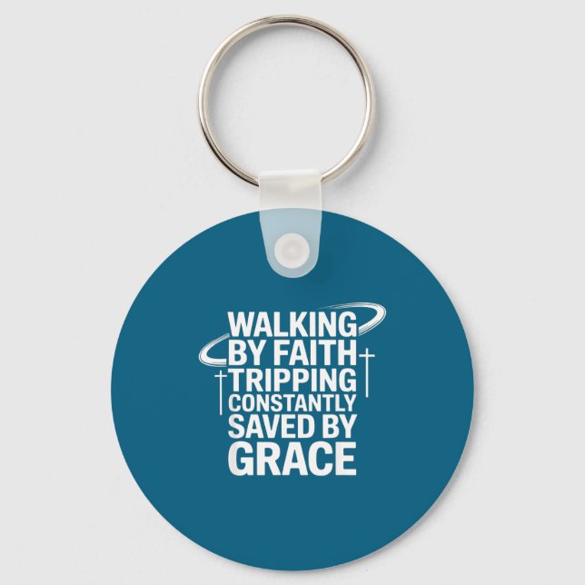 By Walking Faith Tripping Constantly Saved Keychain (Front)