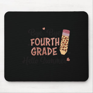 Bye 4th Grade Hello Summer Last Day Of School Girl Mouse Pad