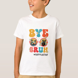Bye Bruh Teacher Happy Last Day of School Summer T-Shirt