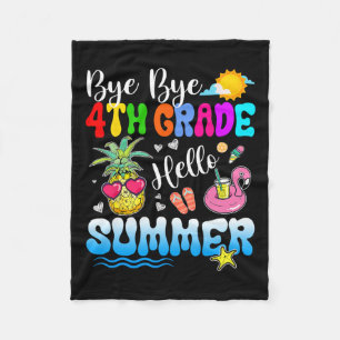 Bye Bye 4th Grade Hello Summer Graduation Teacher Fleece Blanket
