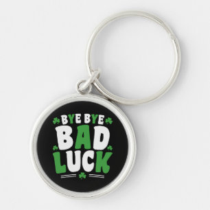 Bye Bye Bad Luck Keychain