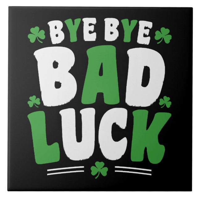 Bye Bye Bad Luck Tile (Front)