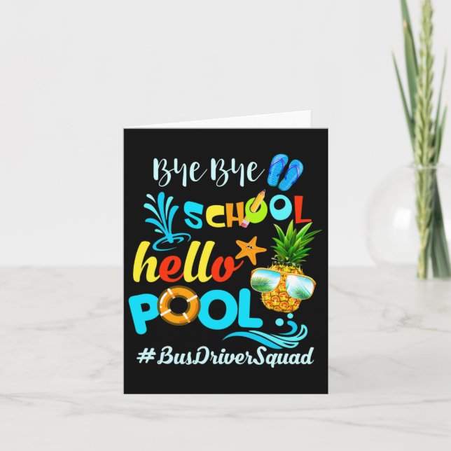 Bye Bye School Hello Pool #busdriversquad Funny Bu Card (Front)