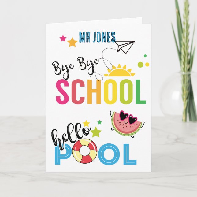 bye bye school hello pool greetings  card (Front)