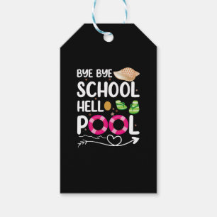 Bye Bye School Hello Pool Last Day Of School Gift Tags