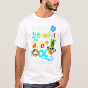 Bye Bye School Hello Pool Summer Retirement 2021 T-Shirt