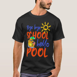 Bye Bye School Hello Pool Sunglasses Fish Last Day T-Shirt