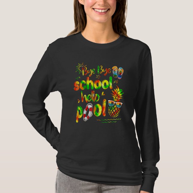 Bye Bye School Hello Pool Sunset Summer Vacation F T-Shirt (Front)