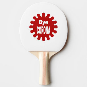 Bye CORONA Ping Pong Racket Paddle