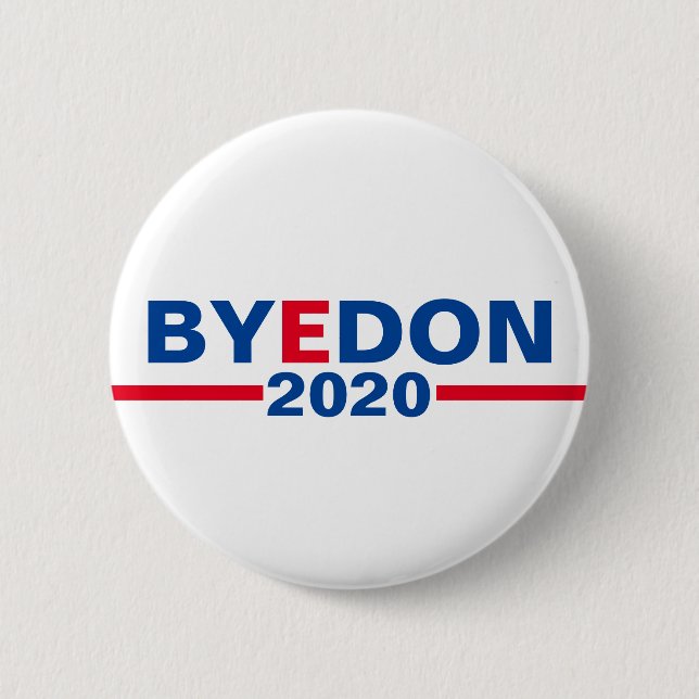 "Bye Don 2020" Classic Campaign Button (Front)