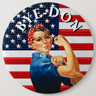 BYE-DON Anti Trump Strong Woman 6 Inch Round Button