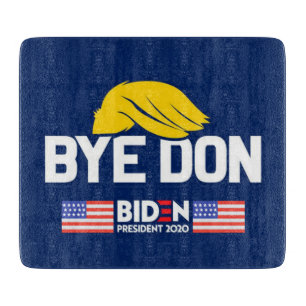 Bye Don BIDEN 2020 President HARRIS Cutting Board