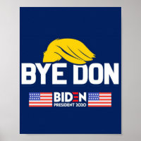 Bye Don BIDEN 2020 President HARRIS
