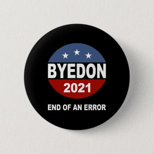 Bye Don End Of An Error Anti Trump Inauguration Gi 2 Inch Round Button