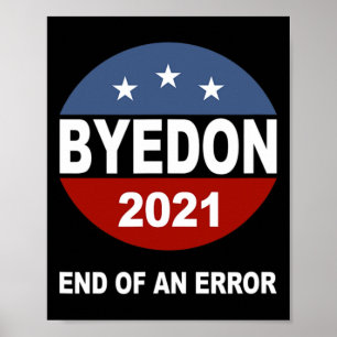 Bye Don End Of An Error Anti Trump Inauguration Gi Poster