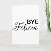 Bye Felicia