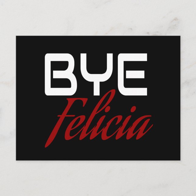 Bye Felicia Funny Postcard (Front)