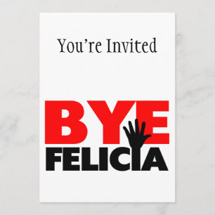 Bye Felicia Hand Wave Invitation