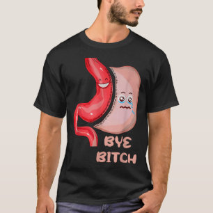 Bye Funny Gastric Sleeve Surgery Stomach  T-Shirt