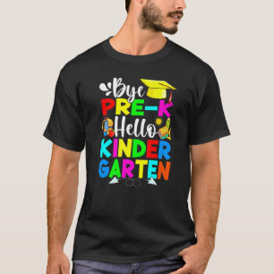 Bye Pre K Hello Kindergarten Back To School  2 T-Shirt