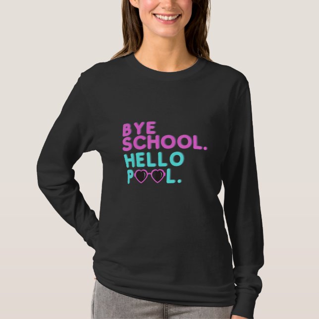 Bye School Hello Pool  Retro Teacher Student Summe T-Shirt (Front)