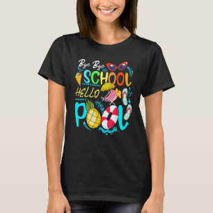Bye School Hello Summer With Sunglasses And Beach  T-Shirt