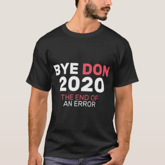 BYEDON 2020 End of an Error T-Shirt