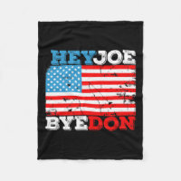 Byedon 2020 Flag - Bye Don Hey Joe Biden Support S