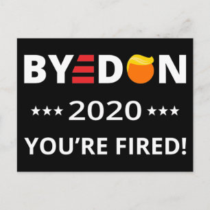 ByeDon 2020 You're Fired! Funny Biden Harris Art I Postcard