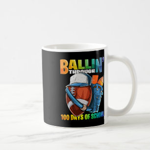 Byllin' Through 100 Days Of School Footll Kinderga Coffee Mug