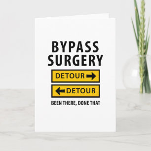 Bypass Surgery Funny Been There Done That Card