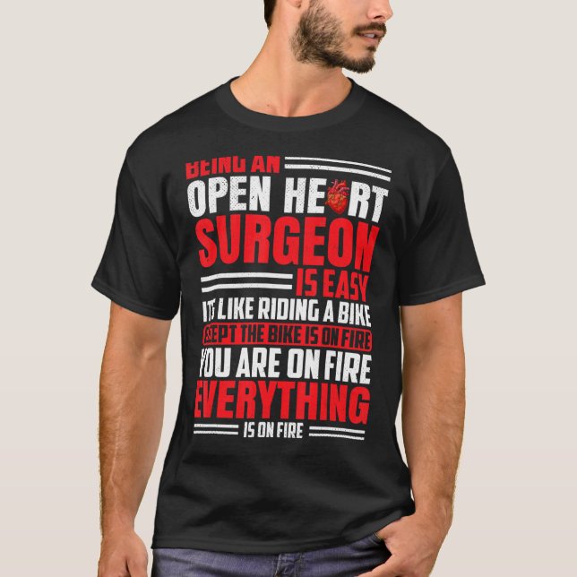 Bypass Surgery Surgeon  Cardiologists Open Heart S T-Shirt (Front)