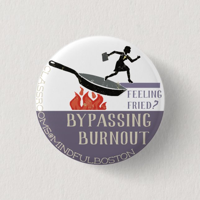 Bypassing Burnout Badge 1 Inch Round Button (Front)