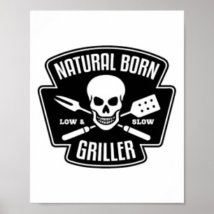 Byrbecue Natural Born Griller Funny Grill Master G Poster