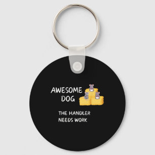 Byrn Hunt - Coffee - Awesome Dog Handler Needs Wor Keychain