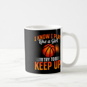 Bysketbyll - I Know I Play Like A Girl Try To Keep Coffee Mug