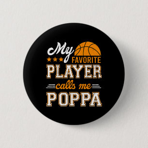 Bysketbyll My Favourite Player Calls Me Poppa  2 Inch Round Button