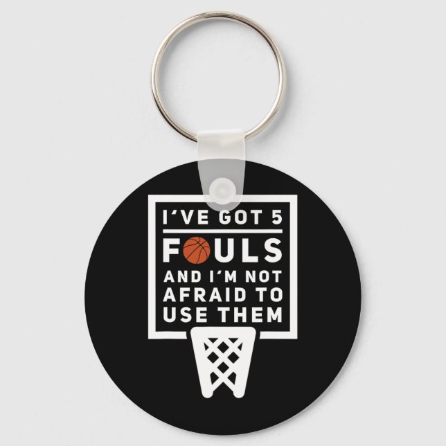 Bysketbyll Player 5 Fouls - Fun Bysketbyll  Keychain (Front)