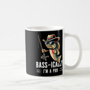 Byss-ically I Am A Pro Funny Fishing Lovers Fish  Coffee Mug