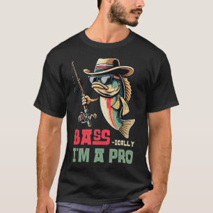 Byss-ically I Am A Pro Funny Fishing Lovers T-Shirt