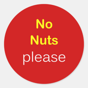 c5 - Food Request ~ NO NUTS PLEASE. Classic Round Sticker