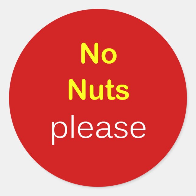 c5 - Food Request ~ NO NUTS PLEASE. Classic Round Sticker (Front)