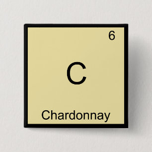 C - Chardonnay Funny Chemistry Element Symbol Tee 2 Inch Square Button