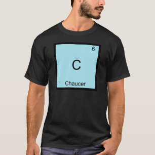 C - Chaucer Funny Chemistry Element Symbol T-Shirt