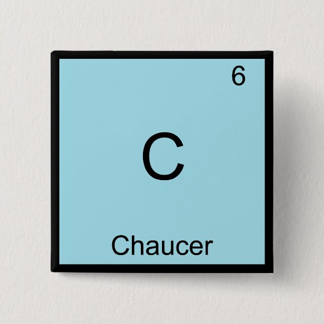 C - Chaucer Funny Chemistry Element Symbol T-Shirt 2 Inch Square Button (Front)