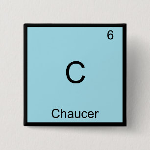 C - Chaucer Funny Chemistry Element Symbol T-Shirt 2 Inch Square Button