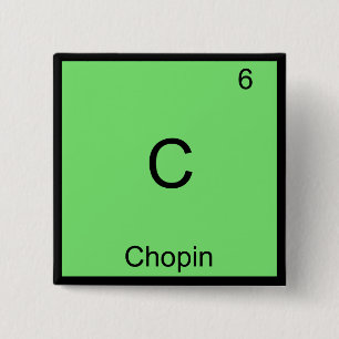 C - Chopin Funny Chemistry Element Symbol T-Shirt 2 Inch Square Button