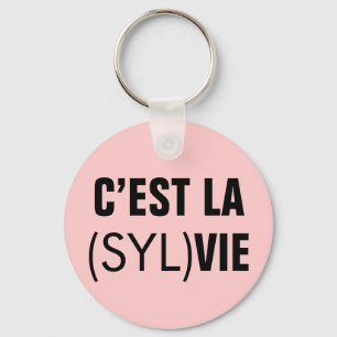 C’est la (Syl)Vie - C’est la Vie Keychain