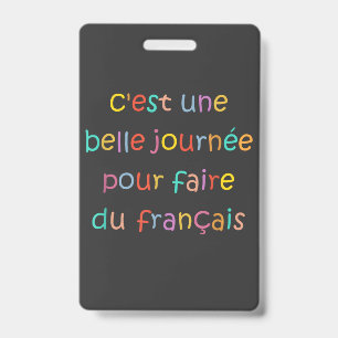 C’est une Belle Journée pour Faire du Français Badge